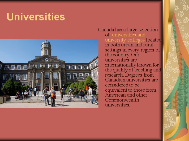 Universities Canada has a large selection of  universities and university colleges located in